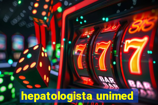 hepatologista unimed